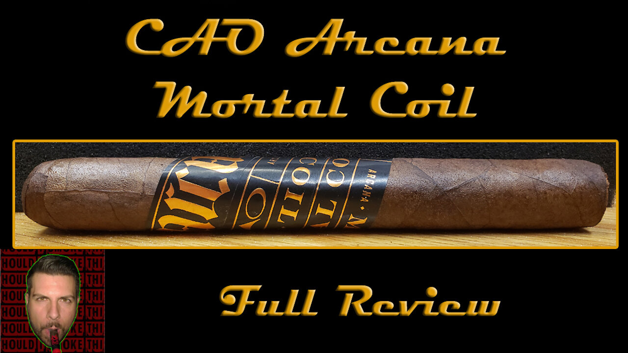 CAO Arcana Mortal Coil (Full Review) - Should I Smoke This