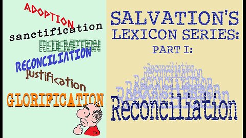 RECONCILED! (Salvation's Lexicon, Pt. I)