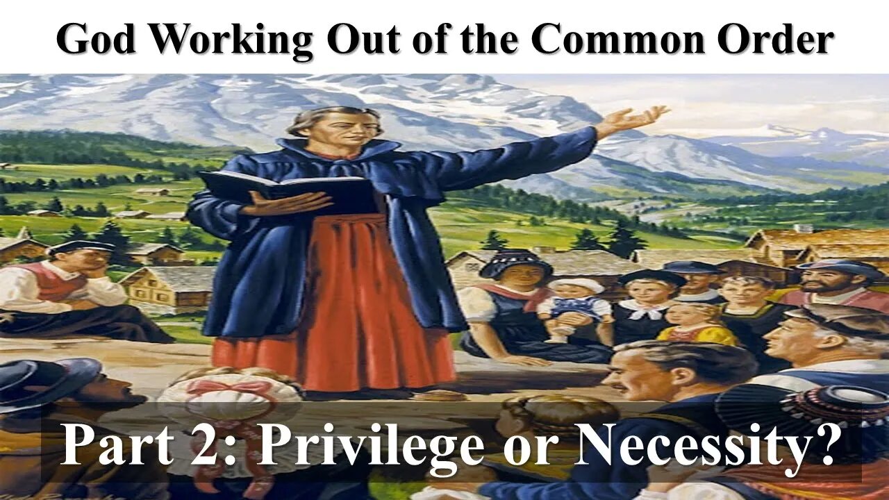 God Working Out of the Common Order | Part 2: Privilege or Necessity