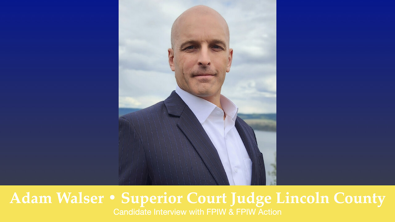 Adam Walser • Superior Court Judge Lincoln County Candidate