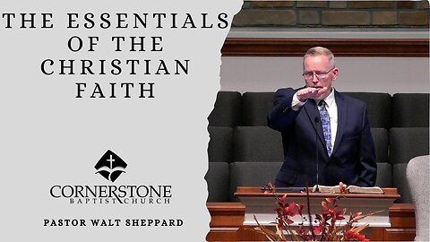 The Essentials Of The Christian Faith--Wed PM--Oct 9, 2024