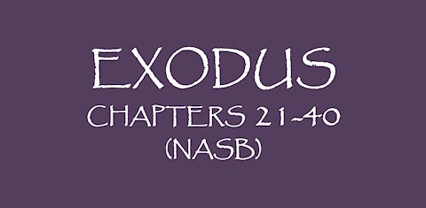 Exodus chapters 21-40 (NASB)