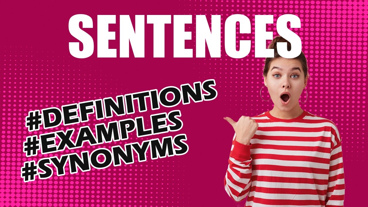 Definition and meaning of the word "sentences"