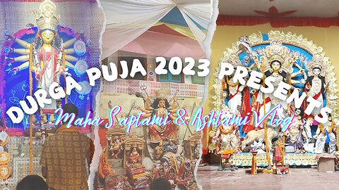Maha Saptami & Ashtami (মহা সপ্তমী ও অষ্টমী) Vlog | Durga Puja (দুর্গা পুজো) 2023 #saptami #ashtami