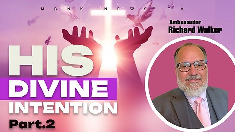 His Divine Intention - part 2 | Mamlakak Broadcast Network