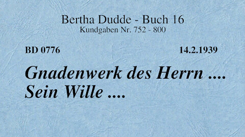 BD 0776 - GNADENWERK DES HERRN .... SEIN WILLE ....