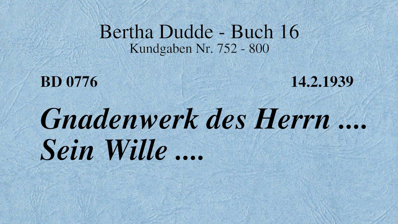 BD 0776 - GNADENWERK DES HERRN .... SEIN WILLE ....