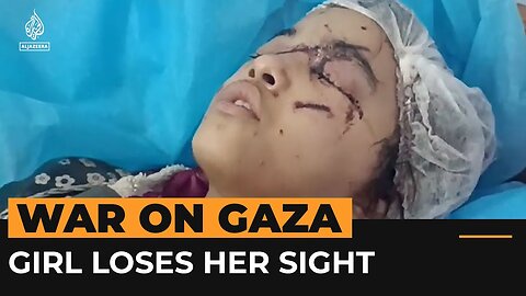 Palestinian girl loses her sight and her family in Gaza attack | Al Jazeera Newsfeed