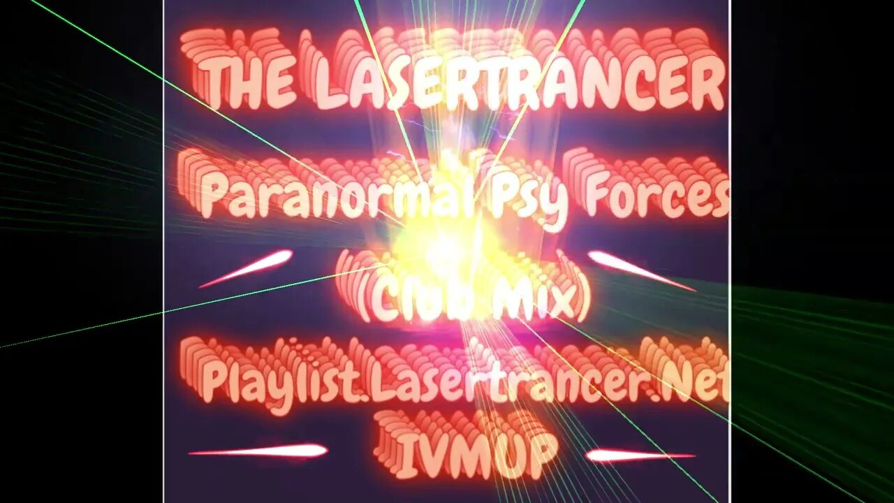 The Lasertrancer - Paranormal Psy Forces (Club Mix)