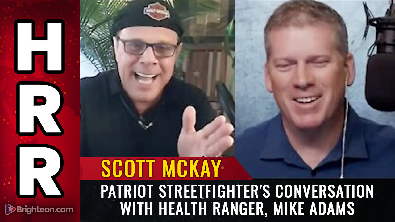 Scott McKay Patriot Streetfighter 's Conversation with Health Ranger, Mike Adams - March 19 , 2021