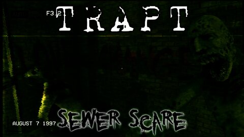 TRAPT - Sewer Scare