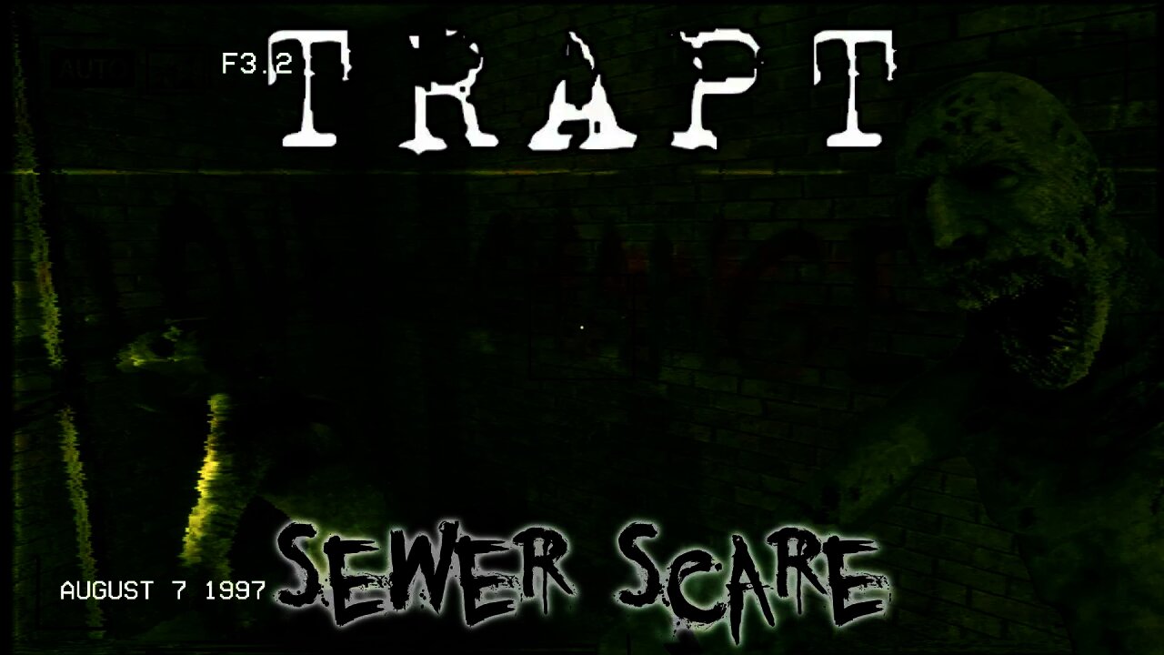 TRAPT - Sewer Scare