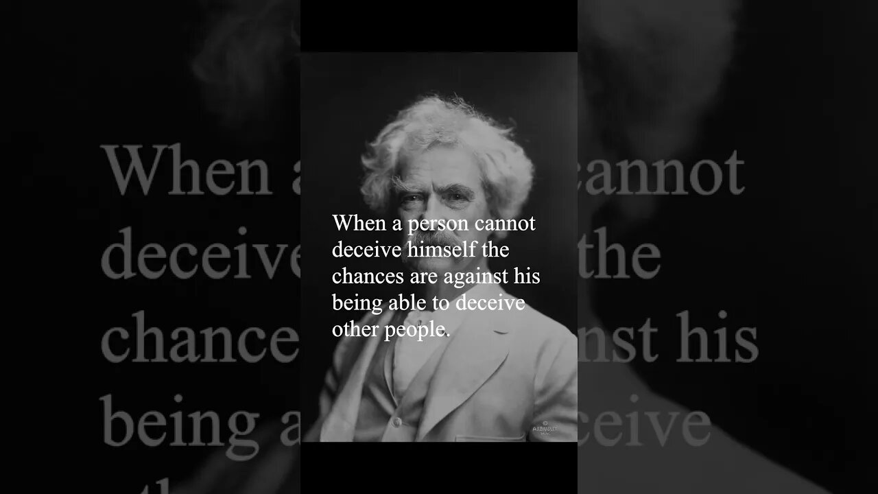 Mark Twain Quote - When a person cannot deceive himself...