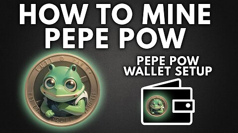 How To Mine PEPE PoW Coin | PEPE PoW Wallet Setup