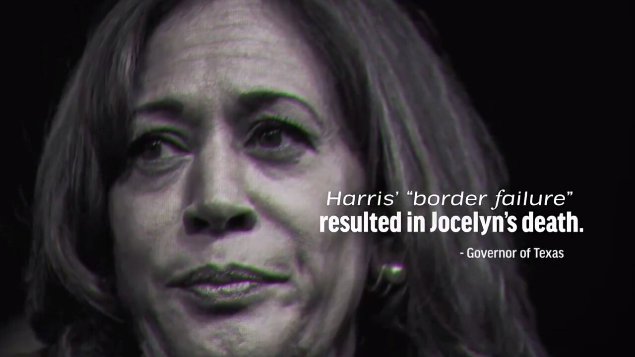 Harris' "border failure" resulted in Jocelyn's death. Governor of Texas