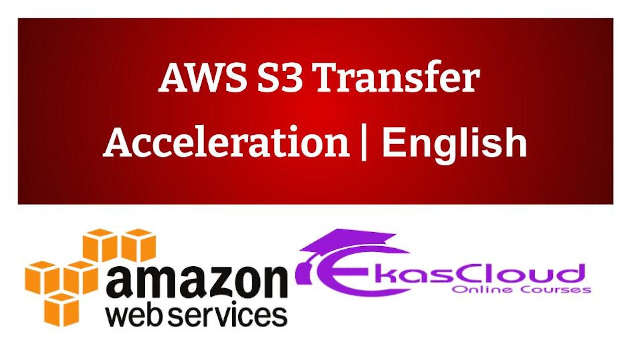 # AWS S3 Transfer Acceleration _ Ekascloud _ English