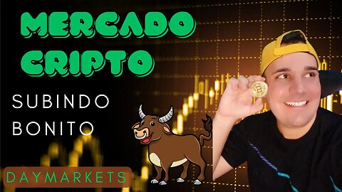 Mercado Cripto SUBINDO BONITO#daymarkets