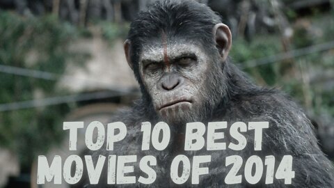 Top 10 Best Movies Of 2014