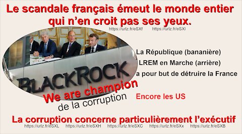 BlackRock, Bilderberg, Luxleaks, etc : Macron, champion de la corruption?