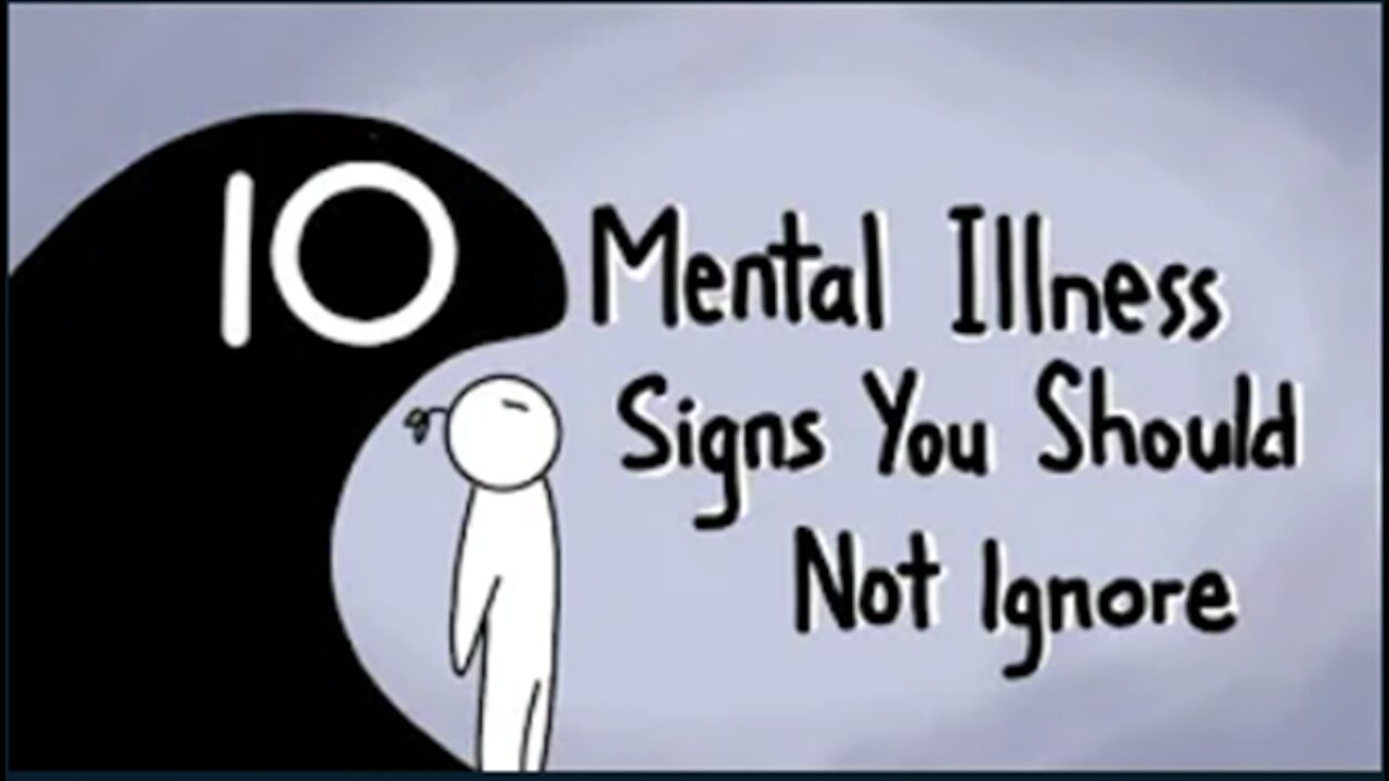 MENTAL ILLNESS SIGNS NOT TO IGNORE