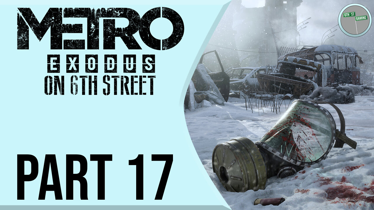 Metro: Exodus on 6th Street Part 17