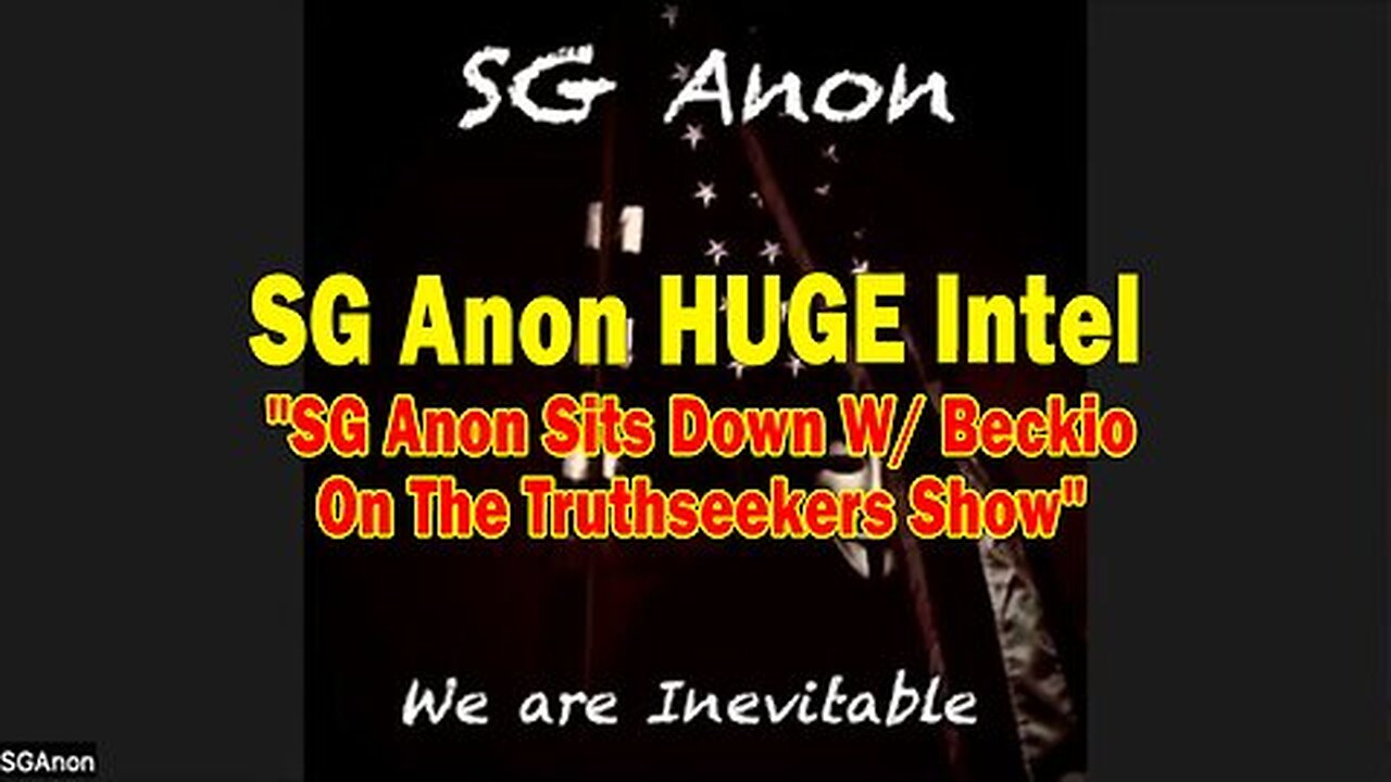 SG Anon HUGE Intel 9.24.24- 'SG Anon Sits Down W- Beckio On The Truthseekers Show'