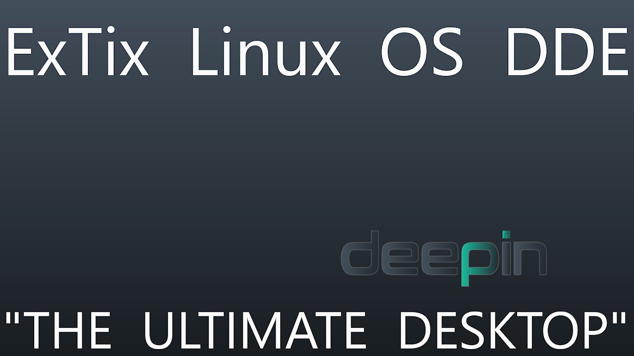 ExTix Linux OS DDE - The Ultimate Desktop?