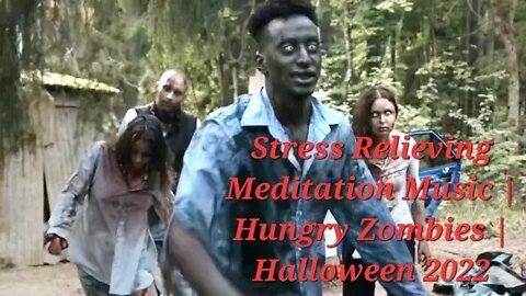 10 Minutes Of Hungry Zombies | Stress Relieving Meditation Music | Halloween #meditation #halloween