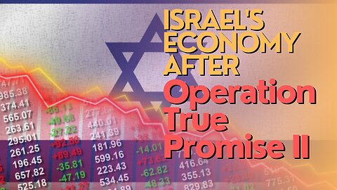 Economic Divide: Israel's economy after Operation True Promise II