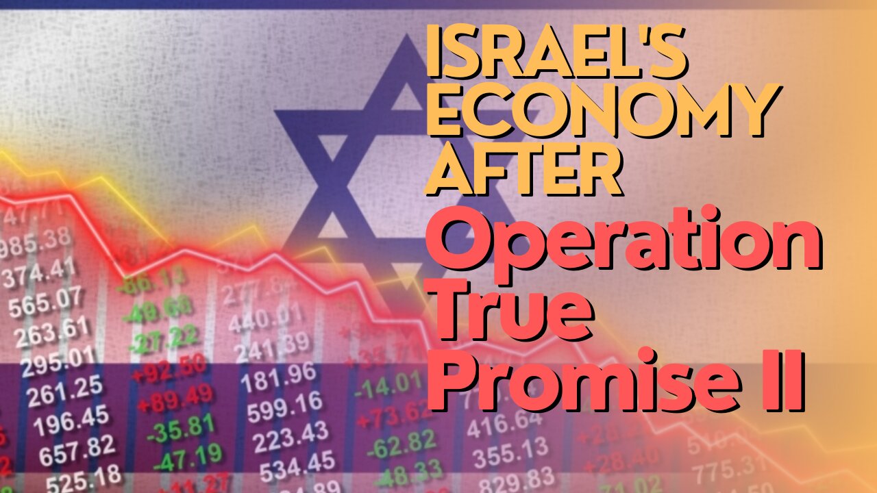 Economic Divide: Israel's economy after Operation True Promise II