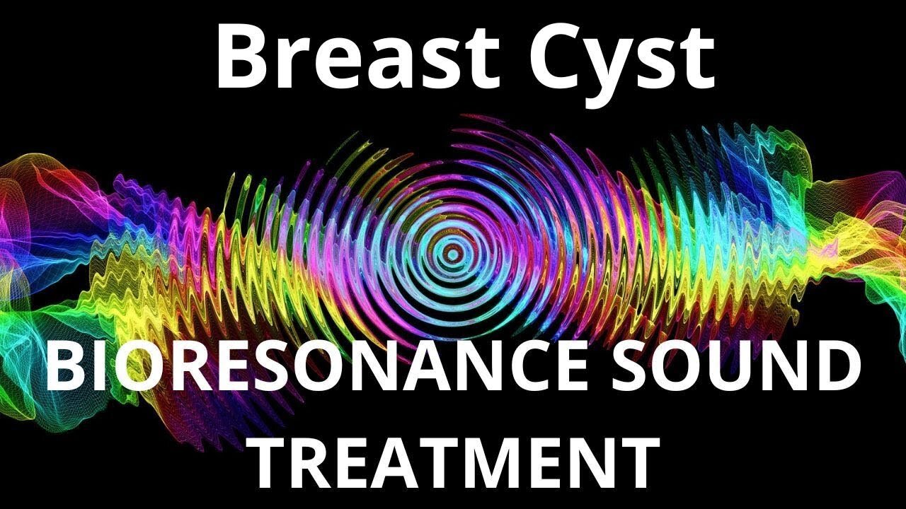 Breast Cyst _ Bioresonance therapy session_ Sounds of Nature