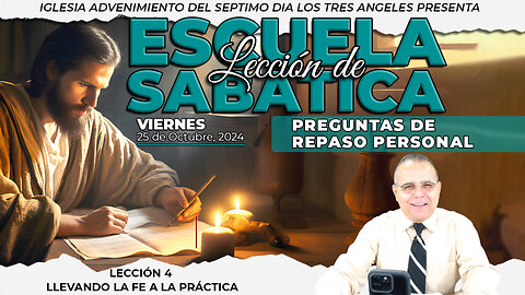 Viernes 25 de Octubre Lección de Escuela Sabática - Pr. Orlando Enamorado