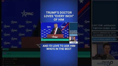 Trump's Doctor Loves "Every Inch" of Him #shorts