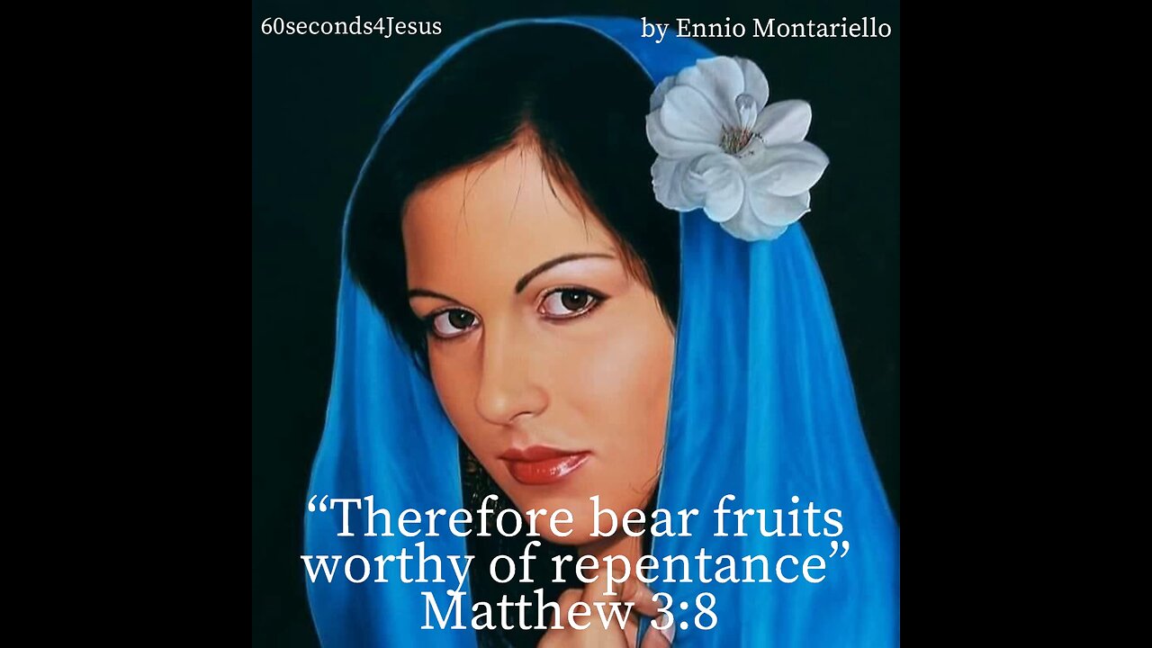 Bear fruits worthy of repentance