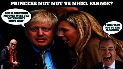 Princess Nut Nut Is Only Helping To Sink Boris & The Tory Party As Farage Prepares To Bring Her Down