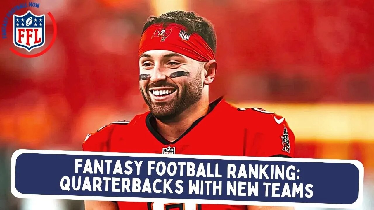 #FantasyFootball NOW! Ranking The Quarterbacks With New Teams