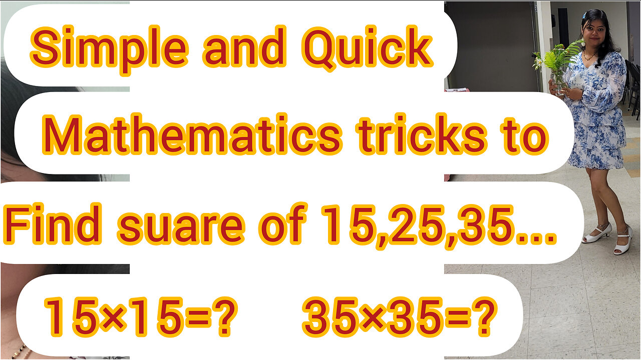 Simple and Quick mathematics tricks to find square of 15,25,35....@CanadianmomNeha