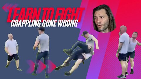 Learn To Fight: Grappling Gone Wrong