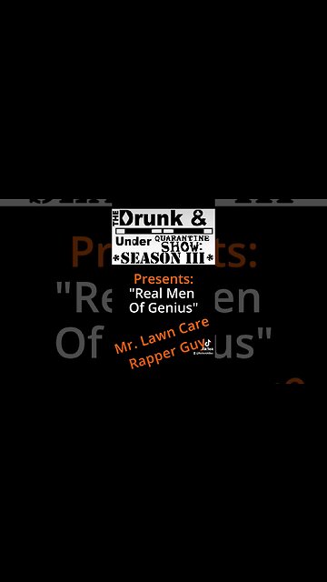 The Drunk & Under Quarantine Show presents: Mr. Lawn Care Rapper Guy (MC Molasses)