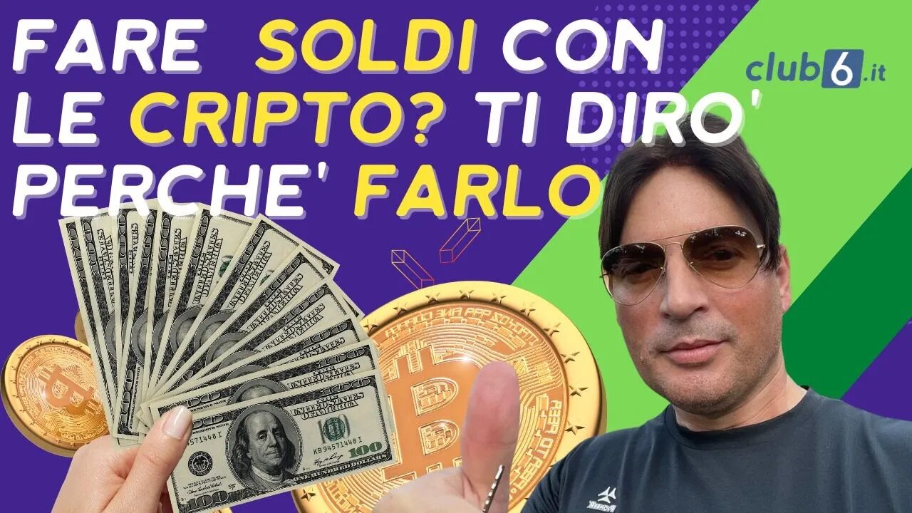 Fare soldi con le cripto? Ti dirò perchè devi farlo