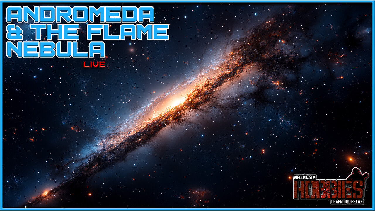 Astrophotography Live - Imaging the Andromeda Galaxy & The Flame Nebula