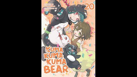 Kuma Kuma Kuma Bear Volume 20
