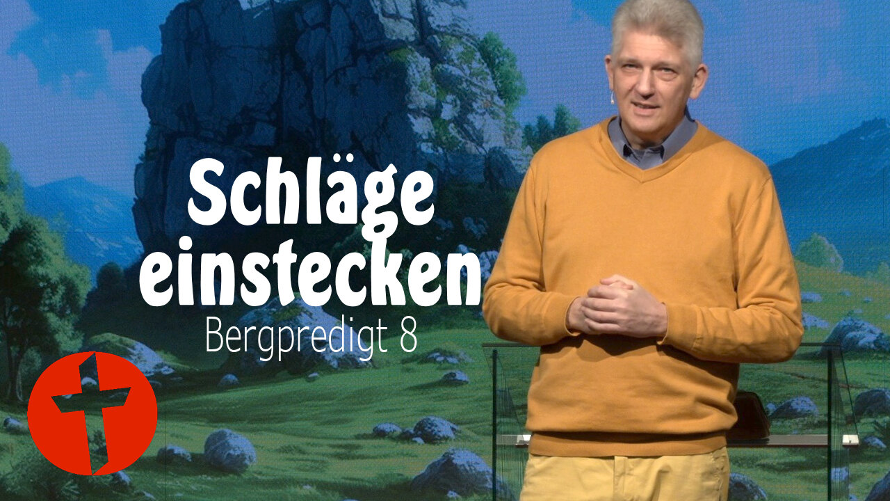 Schläge einstecken | Bergpredigt 8 | Gert Hoinle