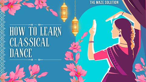 How to Learn Classical Dance: Step-by-Step Guide for Beginners | Improve Grace & Master Techniques