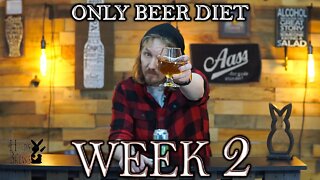 ONLY BEER DIET - Week 2 Recap