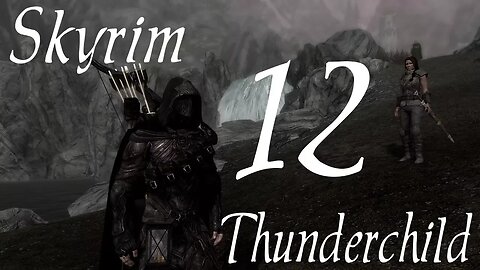 Skyrim part 12 - Thunderchild [modded roleplay let's play]