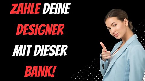 So kannst du deine Designer ohne hohe Gebühren bezahlen! - Kostenloses WISE Bankkonto eröffnen