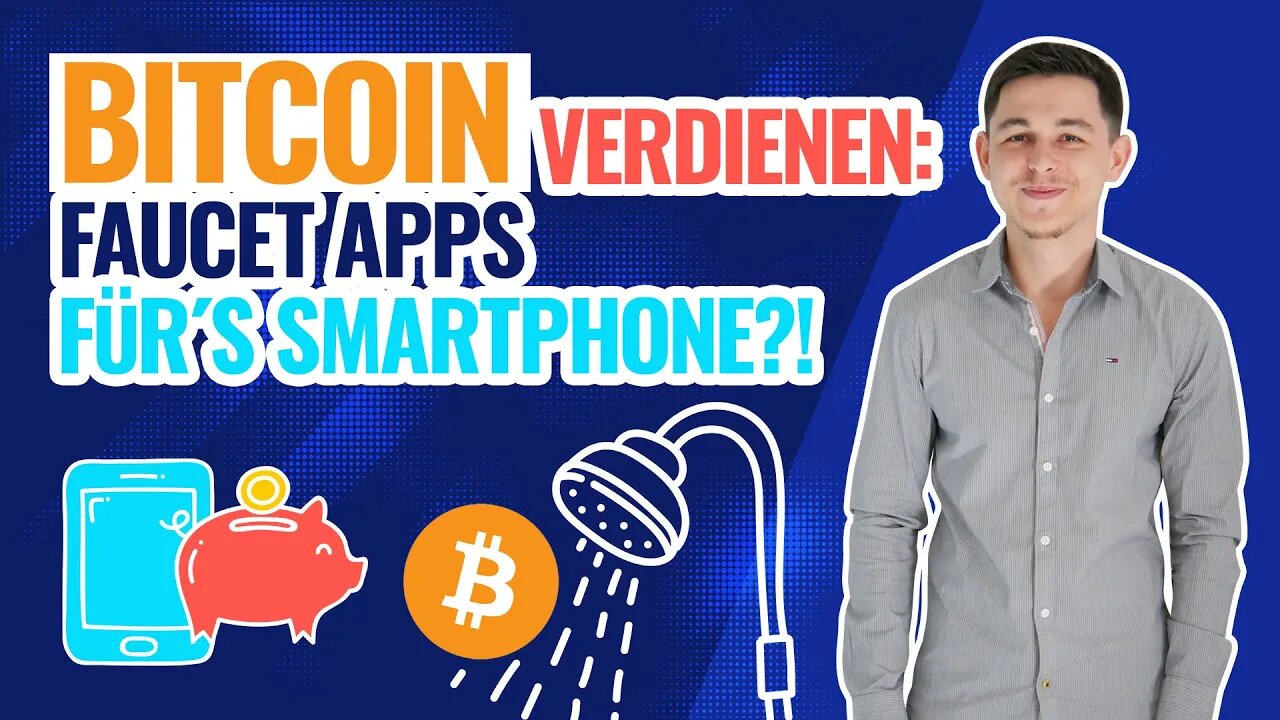 Bitcoin verdienen per Faucet App fürs Smartphone | Welche gibt es?