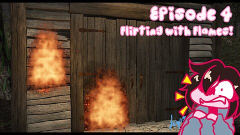 Episode 4: Flirting with Flames!