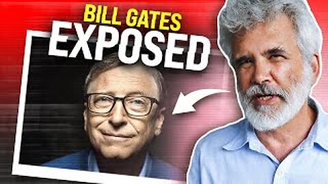 Robert Malone Reveals The Truth About Bill Gates